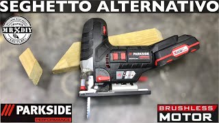 WOW Seghetto alternativo a pendolo Parkside Performance PSSPA 20 LiA1 LIDL Brushless [upl. by Ttenaej]