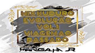 MIX KUDURO EVOLUÇÃO RECORDAR VIAGEM AO PASSADO VOL1 DJ MANGALHA JR [upl. by Lathe]