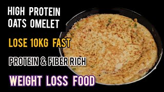 HIGH PROTEIN OATS OMLETTE FOR WEIGHT LOSS HEALTHY BREAKFAST RECIPE UNIQUE BREAKFAST foryou [upl. by Cannell]