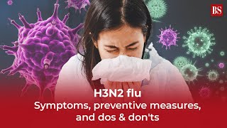 H3N2 flu Symptoms preventive measures and dos amp donts [upl. by Ahsiad]