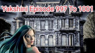 Yakshini Episode 1001  Yakshini Episode 997 To 1001  Pocket FM Premium newyakshiniepisode [upl. by Nary]