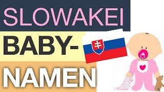 Babynamen – TOP 10 Slowakei [upl. by Sset]