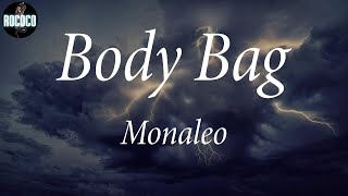 Monaleo  Body Bag Lyrics [upl. by Traggat]