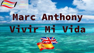 Marc Anthony Vivir Mi Vida  LyricsTranslator  Learn Spanish [upl. by Radbourne]