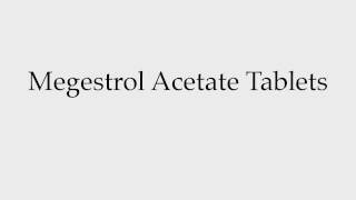 How to Pronounce Megestrol Acetate Tablets [upl. by Assyral]