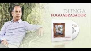 Dunga  Fogo Abrasador [upl. by Llenahc]