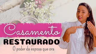 CASAMENTO RESTAURADO  JEJUM E ORAÇÃO  O PODER DA ESPOSA QUE ORA DIA07 [upl. by Ariella]