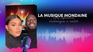 LA MUSIQUE MONDAINE  INFLUENCE DIABOLIQUE  CHOISIR LES LOUANGES  vie en Christ [upl. by Elyse793]