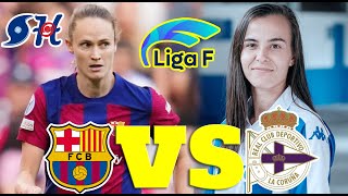 Deportivo de La Coruna Women vs FC Barcelona Women Football Live Play by Play  Liga F 202425 [upl. by Judas386]