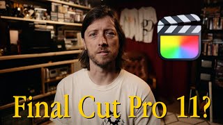 Will It Be Final Cut Pro 11 [upl. by Seeto348]