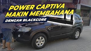 Captiva bensin makin POWERFULL dengan blackcore [upl. by Sitnalta]