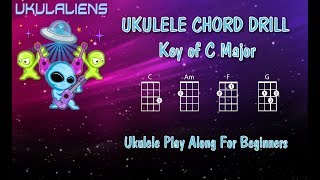 Ukulele Chord Drill Practice  C Major  Ukulele Play Along [upl. by Westmoreland917]