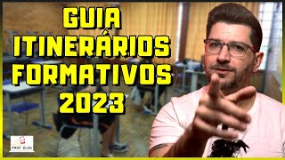 BNCC GUIA PARA OS ITINERARIOS FORMATIVOS DE 2023  TUDO O QUE VOCÊ PRECISA SABER [upl. by Rosalie]