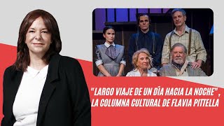 “Largo viaje de un día hacia la noche” la recomendación teatral de Flavia Pittella [upl. by Netniuq]