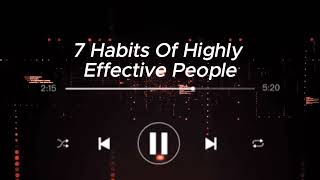 7 Habits of Highly effective peoples by Stephen Covey summary audiobook [upl. by Kal]