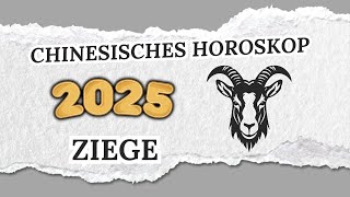 ZIEGE CHINESISCHES HOROSKOP FÜR 2025 [upl. by Garry]