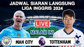 Jadwal Liga Inggris 2024  MANCHESTER CITY vs TOTTENHAM  Head to head [upl. by Harimas364]