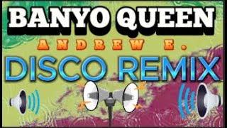 BANYO QUEEN BY ANDREW E  DISCO REMIX  DJ JAYZ REMIX CHANNEL [upl. by Diver]