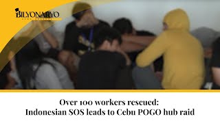 Over 100 workers rescued Indonesian SOS leads to Cebu POGO hub raid [upl. by Ytisahcal]