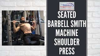 Seated Barbell Smith Machine Shoulder Press Technique video [upl. by Axia733]