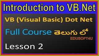 Introduction to VB NetVB Net Full Course in TeluguLesson2 [upl. by Charissa388]