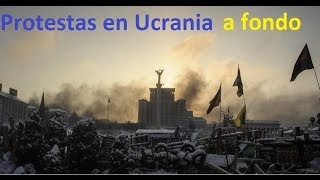 Las protestas en Ucrania  Origen y explicación [upl. by Eelrihs]