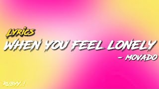 When you feel lonely  Movado lyrics [upl. by Arezzini]