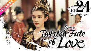 【ENG SUB】Twisted Fate of Love EP24  Sun Yi Jin Han Tan Jian Ci  Red Thread of Fate【Fresh Drama】 [upl. by Fauch]