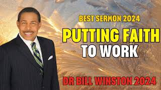 Dr Bill Winston 2024  Putting Faith to Work [upl. by Yona]