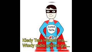 Kiedy Tata humor ma [upl. by Ribak]