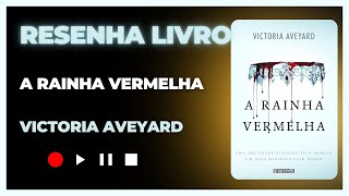 A rainha vermelha  Resenha Livro [upl. by Alaric500]