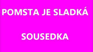 Pomsta je sladká  Sousedka [upl. by Liss]