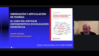 Sesión 41 Hibridación y articulación de teorías con el Dr Juan D Godino [upl. by Horodko362]