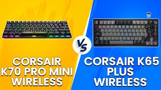 Corsair K70 Pro Mini Wireless vs Corsair K65 Plus Wireless  Wireless Keyboard Comparison [upl. by Aray]