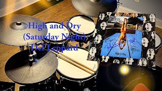 Saturday Night High and Dry Def Leppard drum cover [upl. by Lyndsay944]