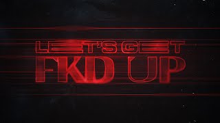 Alok x Mondello x CERES x Tribbs – LET’S GET FKD UP Official Visualizer [upl. by Mosby]