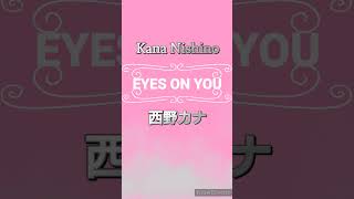 『EYES ON YOU』 西野カナ  アイズ オン ユー  Kana Nishino  cover  アカペラ  復帰初の新曲🎵 shorts [upl. by Geraldina820]