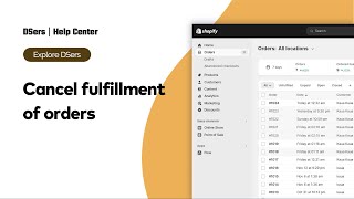 Explore DSers  Cancel fulfillment of orders  Shopify  DSers [upl. by Nahoj]