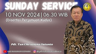 Ibadah Raya Minggu sesi 1  10 November 2024  Pdt Tan Christiono Sutanto [upl. by Nairret]