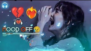 New Best Mood oof 😢 song sad😭😢 Arijit Singh song mood off feeling broken song mashup song full sad 😭 [upl. by Fagen]