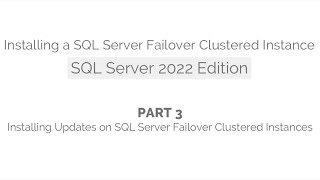 Installing a SQL Server Failover Clustered Instance SQL Server 2022 Edition  Part 3 [upl. by Fraase]