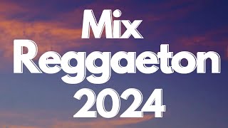 MIX REGGAETON 2024  LO MAS NUEVO 2024  LO MAS SONADO [upl. by Sillert980]