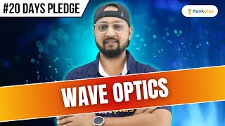 Wave Optics Class 12  Physics 20 Days Pledge  CBSE Class 12  NCERT  Physics Baba Rankplus [upl. by Ahsien210]