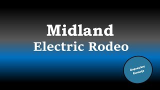 Midland  Electric Rodeo Karaoke Version [upl. by Hodgkinson]