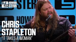 Chris Stapleton “It Takes a Woman” Live on the Stern Show [upl. by Nelak990]