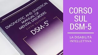 La disabilità intellettiva DSM5 [upl. by Yenterb]