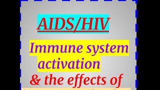 AIDSHIV Immune Activation [upl. by Salangia]