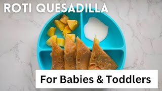 Roti Quesadilla For Babies and Toddlers  Roti Quesadilla  White Pot [upl. by Dadivitan]