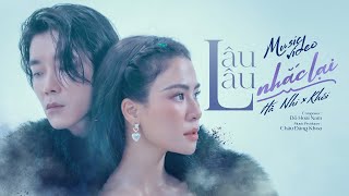 LÂU LÂU NHẮC LẠI  Hà Nhi ft Khói  Official Music Video [upl. by Isaacson701]