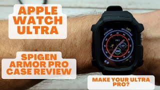 Apple Watch Ultra  Spigen Rugged Armor PRO Case Review [upl. by Paynter]